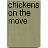 Chickens on the Move by Pamela Pollack