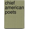 Chief American Poets door Curtis Hidden Page