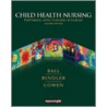 Child Health Nursing door Ruth McGillis W. Bindler