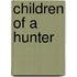 Children Of A Hunter