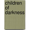 Children Of Darkness door James E. Wisher