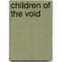Children Of The Void