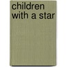 Children with a Star by Deborah Dwrok