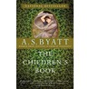 Children's Book, The by Antonia S. Byatt