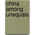 China Among Unequals