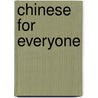 Chinese For Everyone by Marie-Laure De Shazer