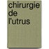 Chirurgie de L'Utrus