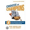 Choices of Champions door Jim Hiskey