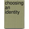 Choosing An Identity door Sun-ki Chai