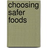 Choosing Safer Foods door Patrick Sullivan