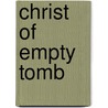 Christ Of Empty Tomb door James Montgomery Boice