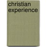 Christian Experience door Robert Philip