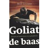 Goliat de baas by Max Lucado