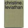 Christine. Leviathan door Julien Green