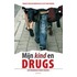 Mijn kind en drugs