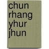Chun Rhang Yhur Jhun door Sung-Woo Park