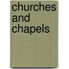 Churches and Chapels door Frank Eugene Kidder