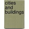 Cities And Buildings door Larry R. Ford