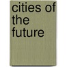 Cities Of The Future by Vladimir Novotny