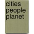 Cities People Planet