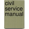 Civil Service Manual by Wilbur Stanwood Field