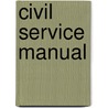 Civil Service Manual door Wilbur Stanwood Field