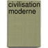 Civilisation Moderne