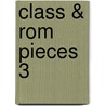 Class & Rom Pieces 3 by Unknown