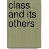 Class And Its Others by J.K. Gibson-Graham