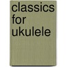 Classics For Ukulele by Ondrej Sarek