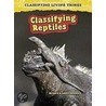 Classifying Reptiles by Richard Spilsbury