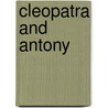 Cleopatra And Antony by Michael Preston