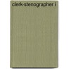 Clerk-Stenographer I by National Learning Corporation