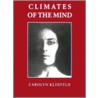 Climates Of The Mind by Carolyn Mary Kleefeld