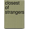 Closest Of Strangers door Jim Sleeper