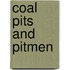 Coal Pits And Pitmen