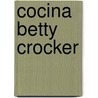 Cocina Betty Crocker by null Betty Crocker Editors