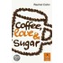 Coffee, Love & Sugar