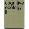 Cognitive Ecology Ii by Reuven Dukas