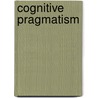Cognitive Pragmatism by Nicholas Rescher