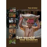 Een wereld voor kinderen door Peter de Ruiter