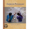 Cognitive Psychology by Kathleen M. Galotti
