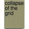 Collapse Of The Grid door Alva Svoboda