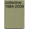 Collective 1984-2009 door Kate Gray