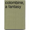 Colombine, A Fantasy door . Anonymous