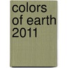 Colors of Earth 2011 by Unknown
