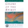 Colors of the Spirit door Dorothy K. Ederer
