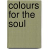 Colours For The Soul by Pam Rhodes