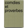 Comdies Et Proverbes door Alfred de Musset