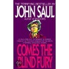 Comes The Blind Fury by John Saul